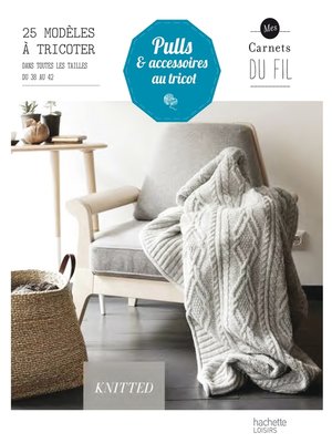 cover image of Pulls et accessoires au tricot